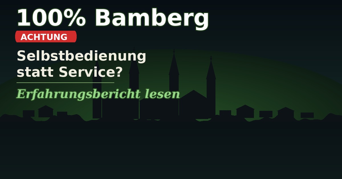 100 Prozent Bamberg Achtung Selbstbedienung statt Service